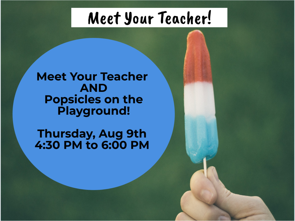 Washington - Meet Your Teacher Night and Popsicles on the Playground