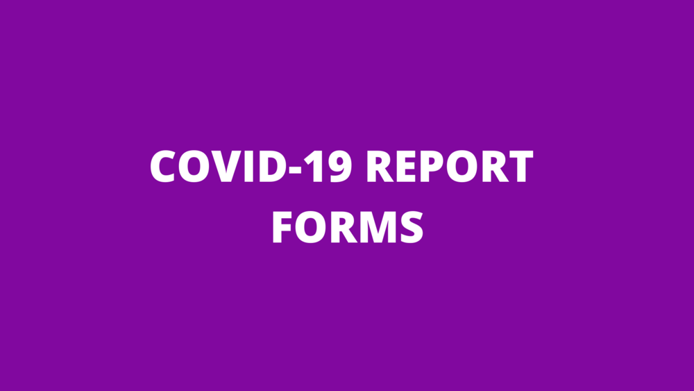 COVID-19 REPORT FORMS