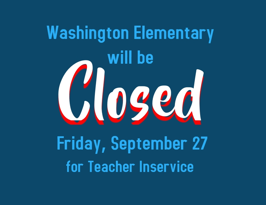 NO SCHOOL on Sept. 27th because of Teacher Inservice