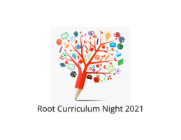 Root Curriculum Night 2021