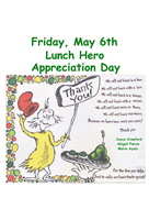 LUNCH HERO APPRECIATION DAY - FRIDAY, MAY 6th 