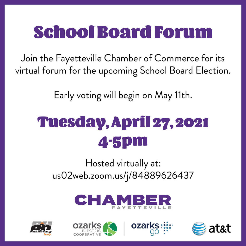 Check it out! The Fayetteville Chamber is Commerce is hosting a virtual forum for the upcoming School Board Elections! Huge thank you to our sponsors: AT&T, Black Hills Energy, and Ozarks Electric and Ozarks Go! Can't tune in? We will be uploading the forum to our youtube channel for those that miss the conversation. Zoom like found here: https://us02web.zoom.us/j/84889626437